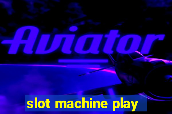 slot machine play