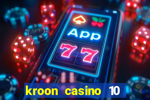 kroon casino 10 euro gratis