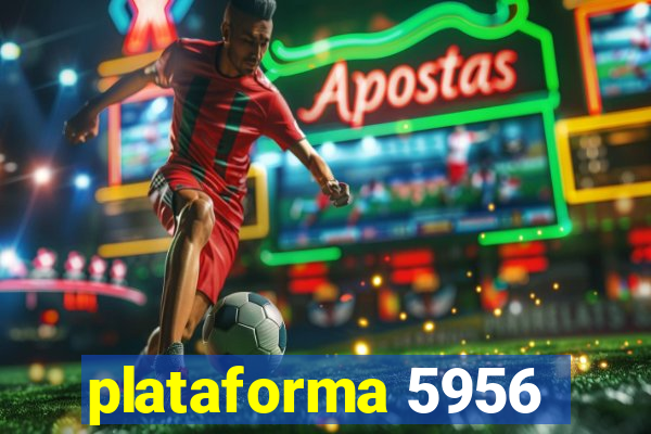 plataforma 5956