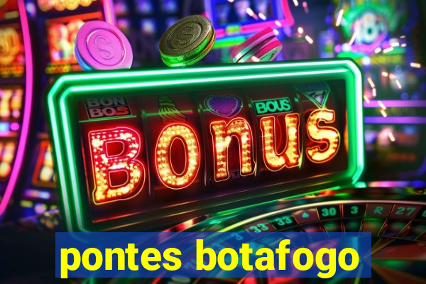 pontes botafogo