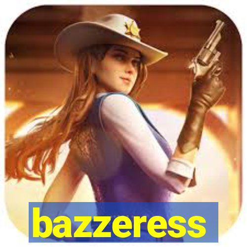 bazzeress