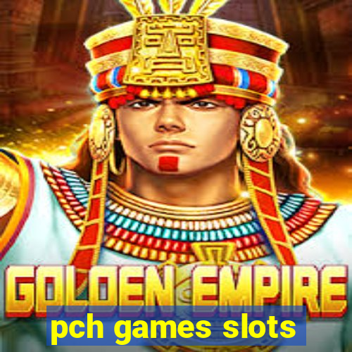 pch games slots