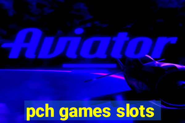 pch games slots