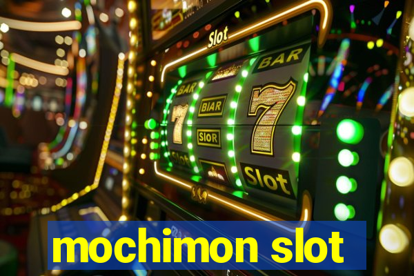 mochimon slot