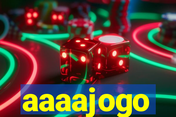 aaaajogo