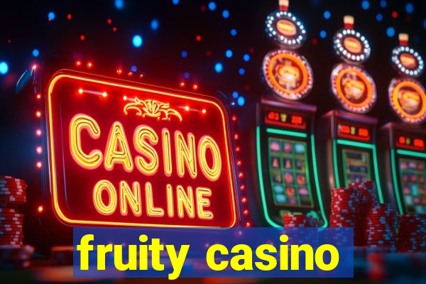 fruity casino