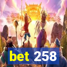 bet 258