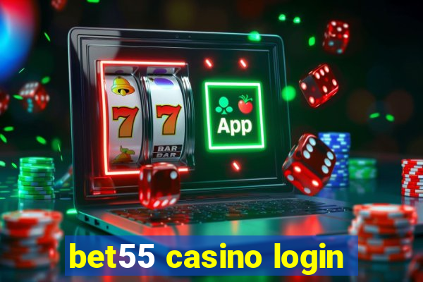 bet55 casino login