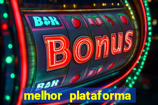 melhor plataforma de jogos cassino