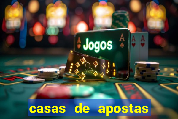 casas de apostas jogo aberto