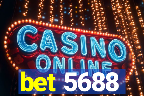 bet 5688