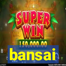 bansai