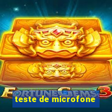 teste de microfone