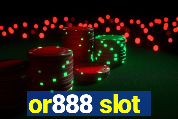 or888 slot