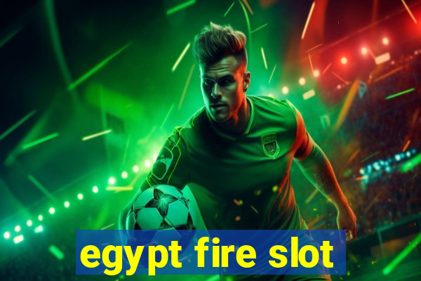 egypt fire slot