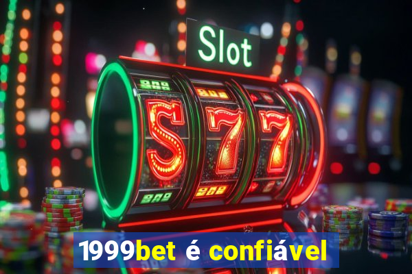 1999bet é confiável