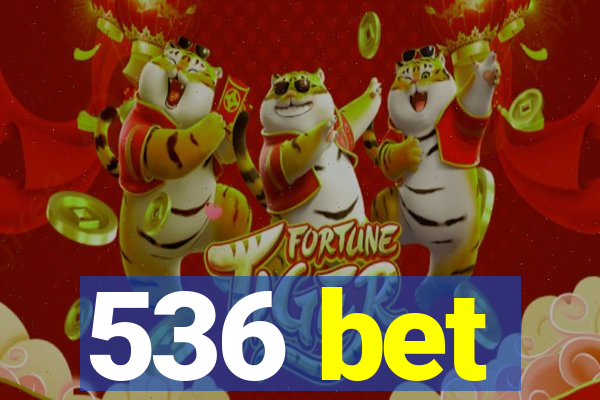 536 bet