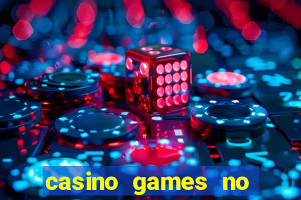 casino games no deposit real money