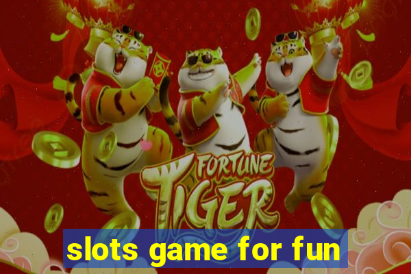 slots game for fun