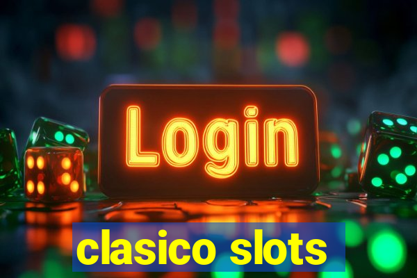 clasico slots