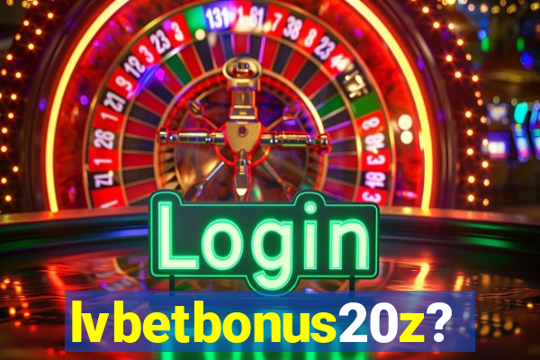 lvbetbonus20z?