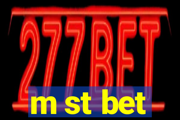 m st bet