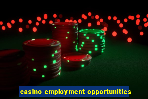 casino employment opportunities