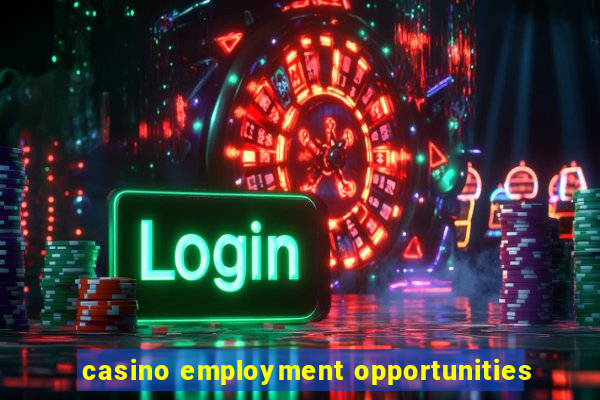 casino employment opportunities