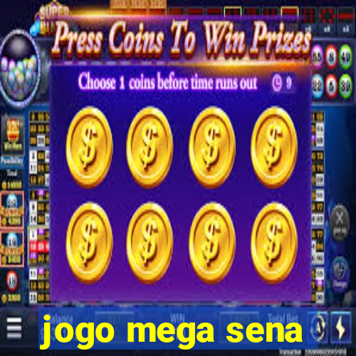 jogo mega sena