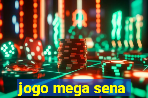 jogo mega sena