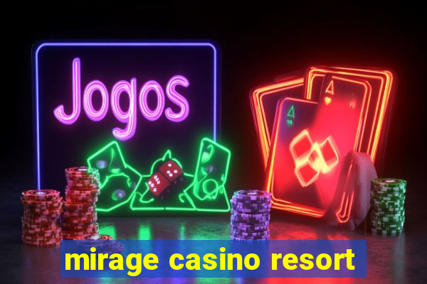 mirage casino resort