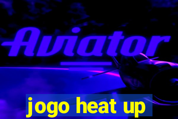 jogo heat up