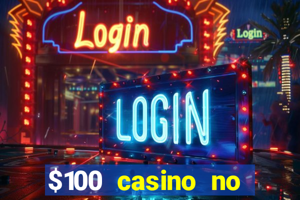 $100 casino no deposit bonus codes