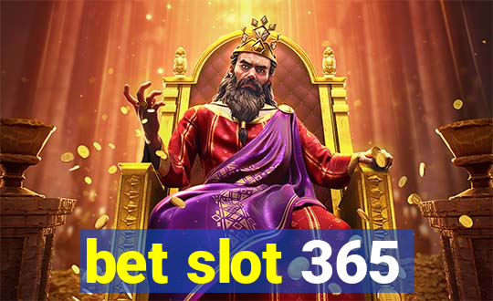 bet slot 365