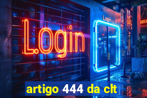 artigo 444 da clt