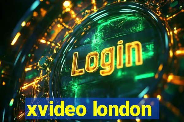 xvideo london