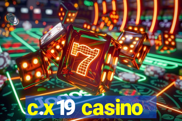 c.x19 casino