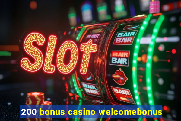 200 bonus casino welcomebonus