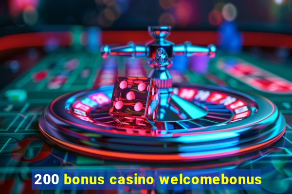 200 bonus casino welcomebonus