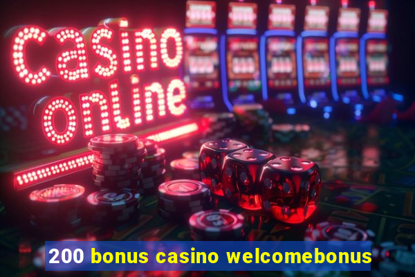 200 bonus casino welcomebonus