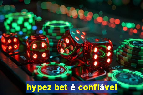 hypez bet é confiável