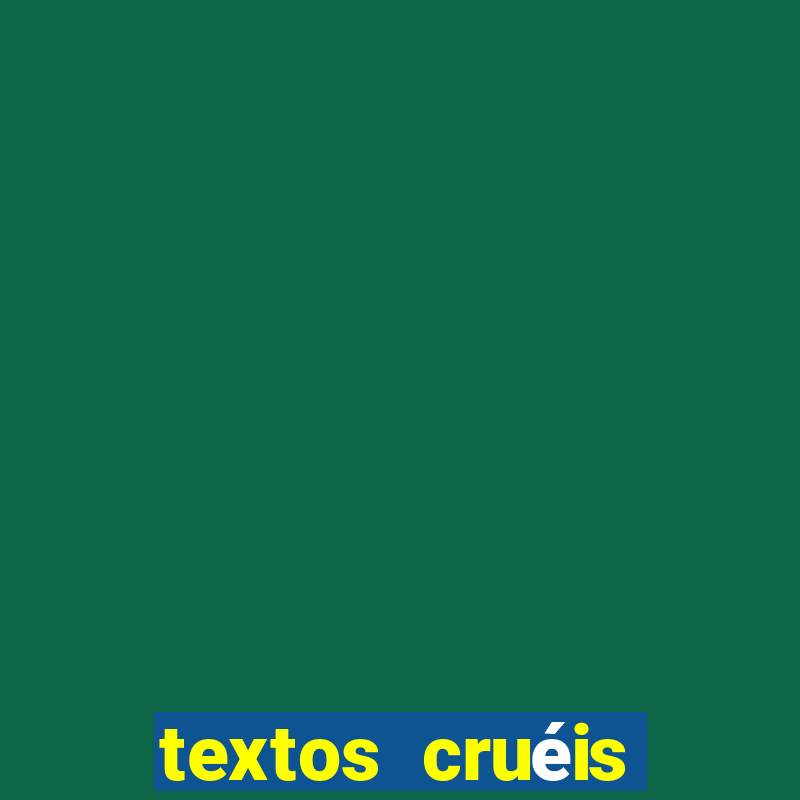 textos cruéis demais para serem lidos rapidamente pdf grátis