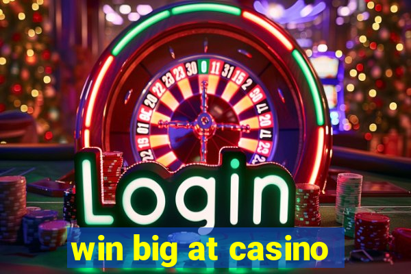 win big at casino