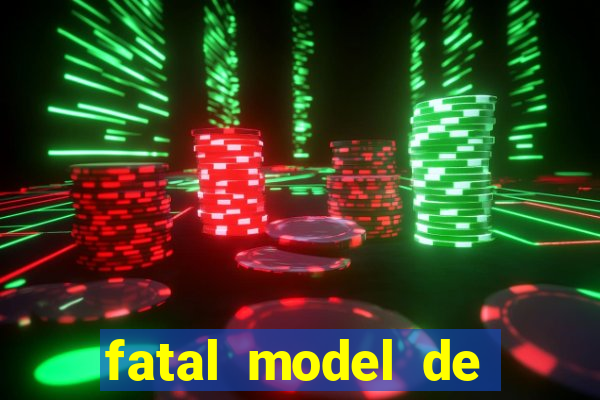 fatal model de porto alegre