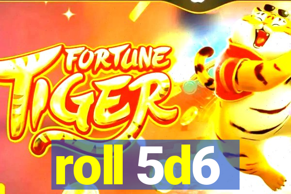 roll 5d6