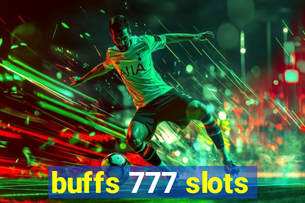 buffs 777 slots