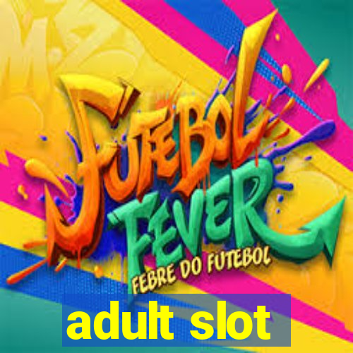 adult slot