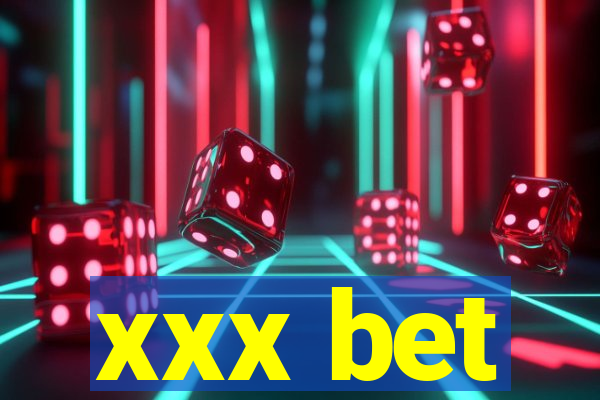 xxx bet