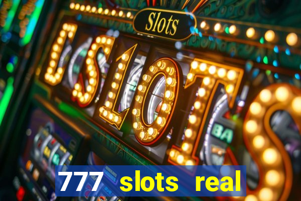 777 slots real money apk