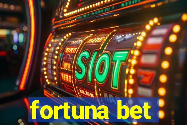 fortuna bet